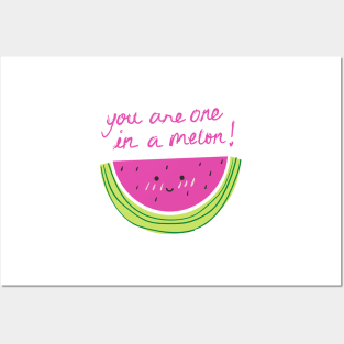 You are one in a melon! Posters and Art